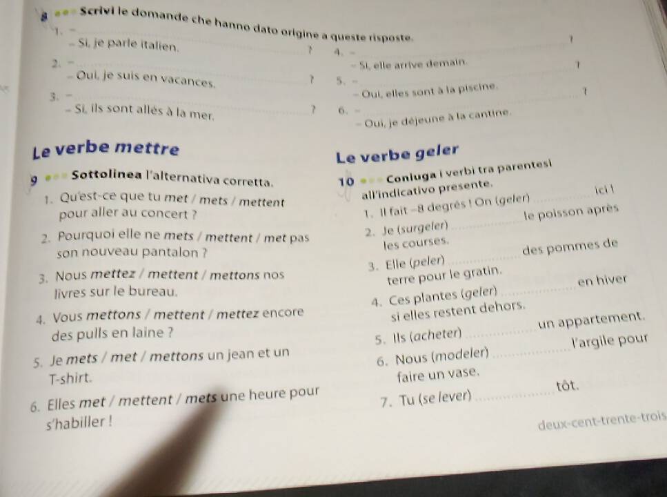 Risolto:Scrivi le domande che hanno dato origine a queste risposte. 1 ...