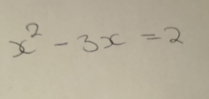 x^2-3x=2