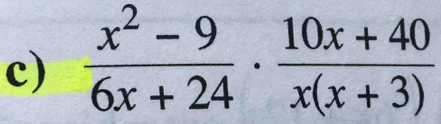  (x^2-9)/6x+24 ·  (10x+40)/x(x+3) 