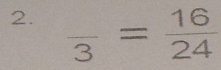 frac 3= 16/24 