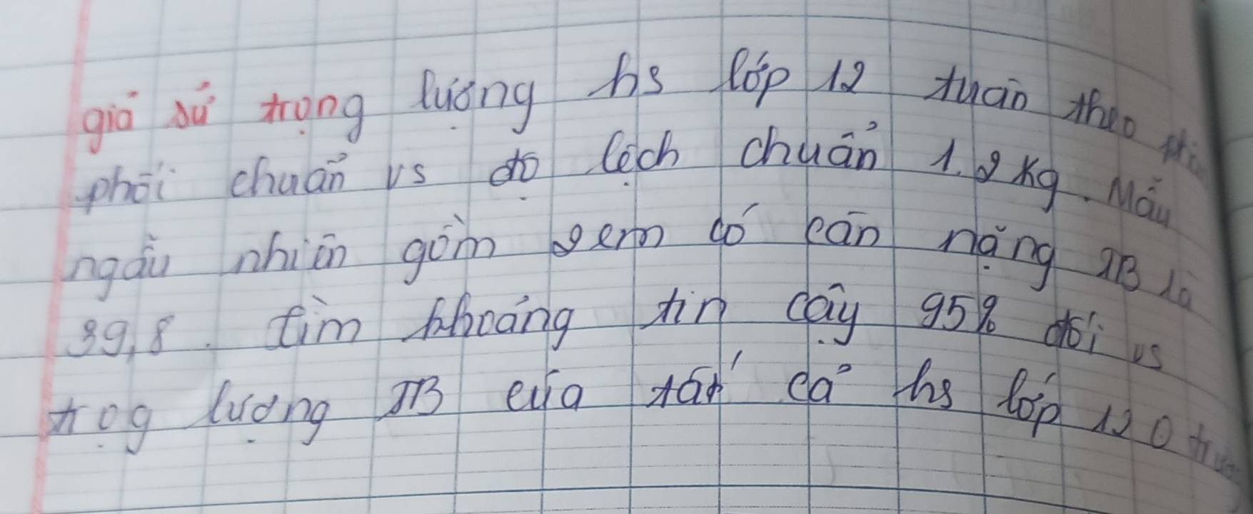 giā sù tong luóng hs (óp 12 xuān thao 
phéi chuān vs do Cech chuān 1. gxg Máu 
ngàù nhiān gòn em dó cān nèng ¢B
39, 8 tim hhoàng tin day 95% ¢ói us 
nog luòng B eo xán ca hs lóp 10 t