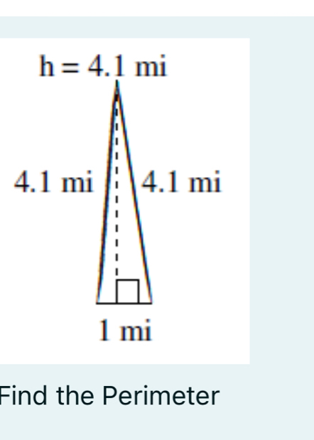 h=4.1 mi
Find the Perimeter