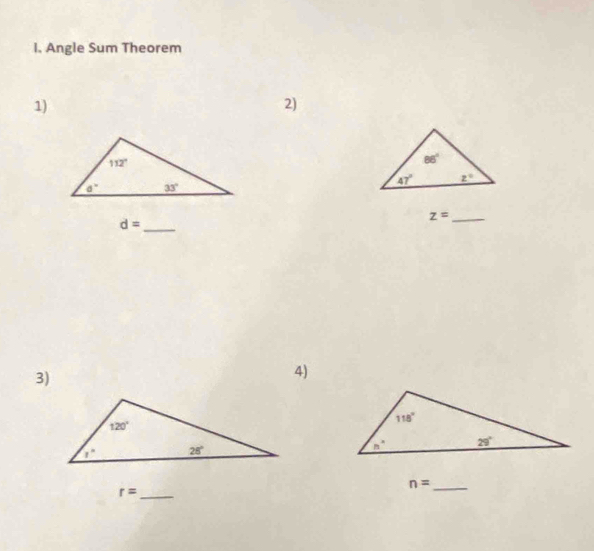 Angle Sum Theorem
1)
2)
z= _
_ d=
3)
4)
n= _
r= _