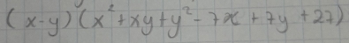 (x-y)(x^2+xy+y^2-7x+7y+27)