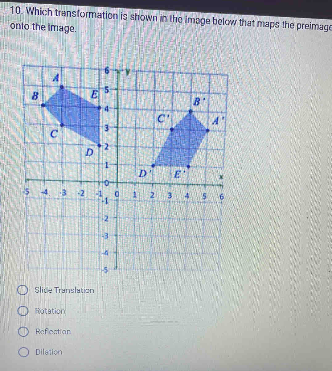 Which transformation is shown in the image below that maps the preimage ...