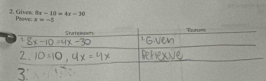 Given: 8x-10=4x-30
Prove: x=-5