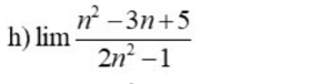 limlimits  (n^2-3n+5)/2n^2-1 