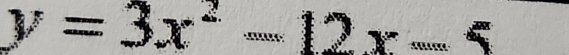 y=3x^2-12x-5