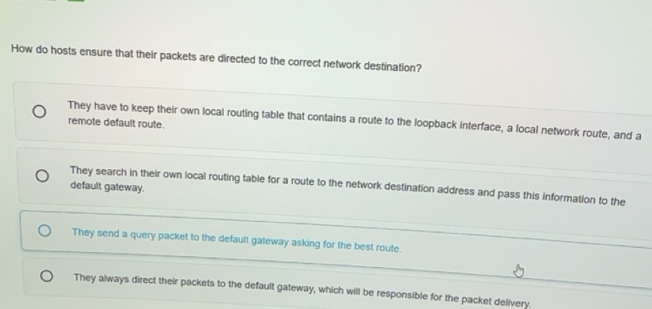 Solved: How do hosts ensure that their packets are directed to the ...