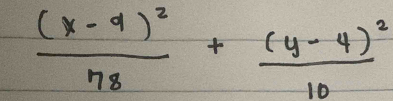 frac (x-4)^278+frac (y-4)^210