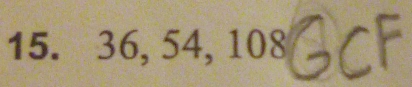 5 6, 54, 108