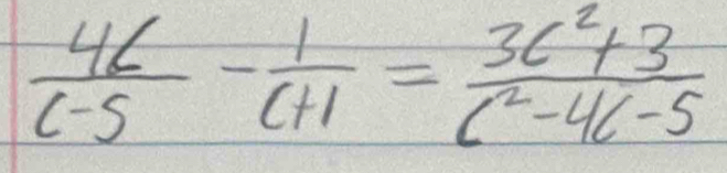  46/c-5 - 1/c+1 = (3c^2+3)/c^2-4c-5 