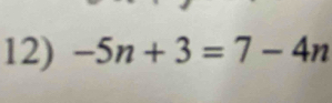 -5n+3=7-4n