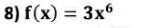 f(x)=3x^6