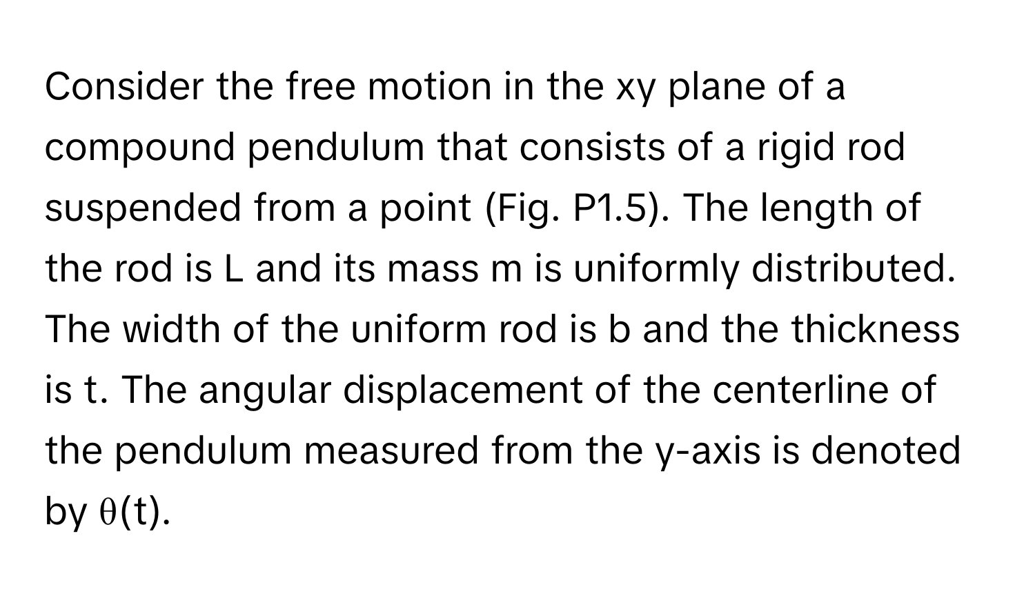 Solved: Consider the free motion in the xy plane of a compound pendulum ...