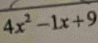 4x^2-1x+9