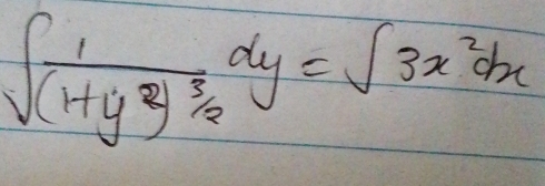 ∈t frac 1(1+y^2)^3/2dy=∈t 3x^2dx