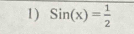 Sin(x)= 1/2 