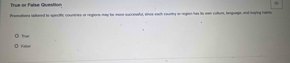 True or False Question

True
False