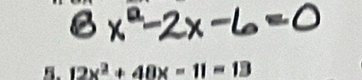 12x^2+40 -11=13