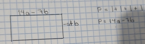 P=1+1+1+1
P=14a-7b