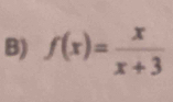 f(x)= x/x+3 