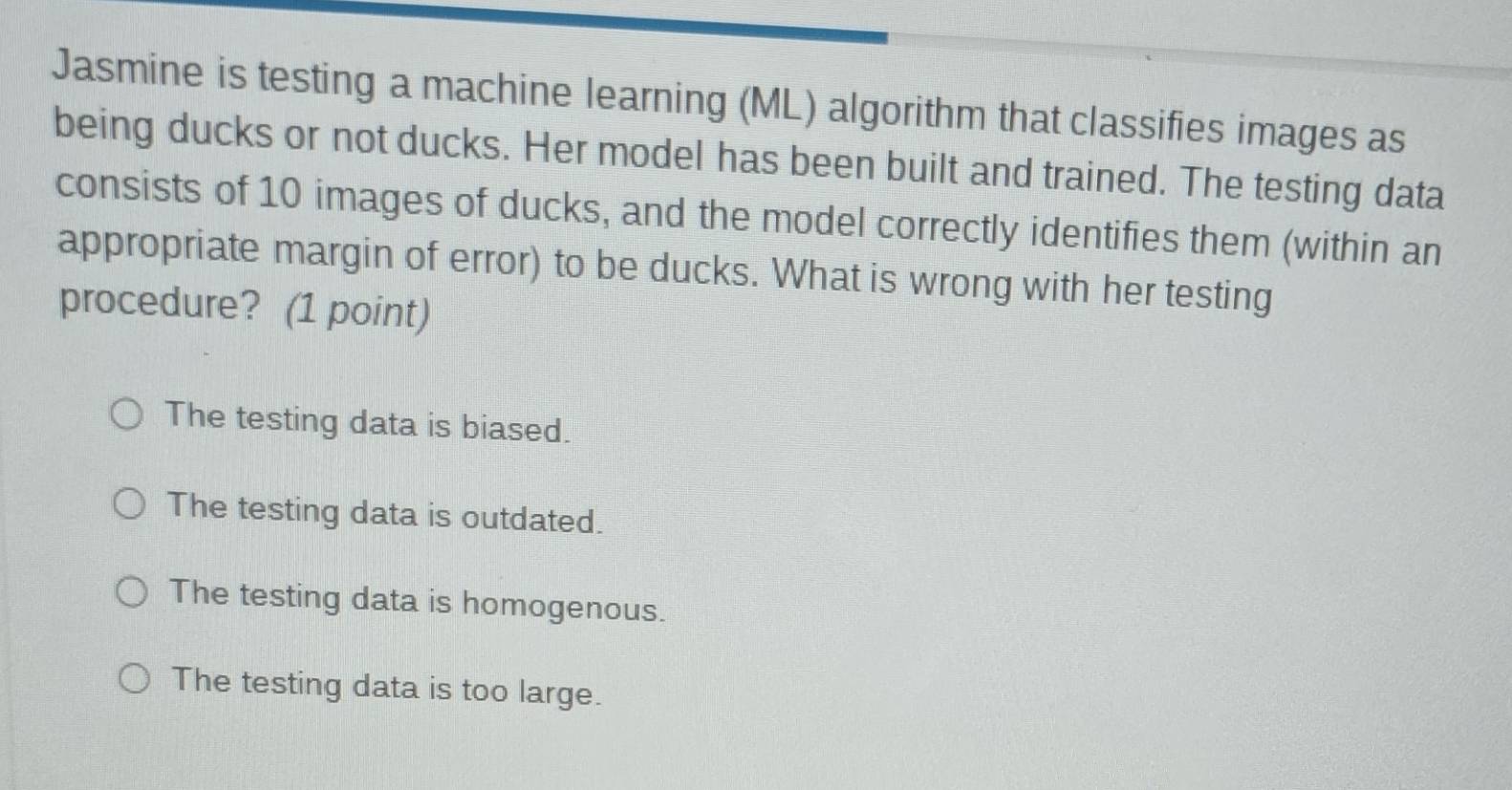 Solved: Jasmine is testing a machine learning (ML) algorithm that ...