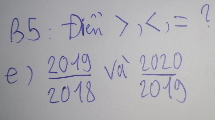 B5 f(e_n^(,)>
va 
e) frac 2019)2018  2020/2019 