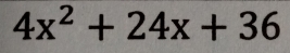 4x^2+24x+36