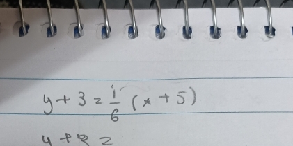 y+3= 1/6 (x+5)
4+8=