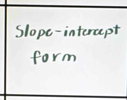 Slope-interapt 
form