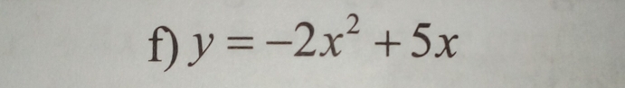 y=-2x^2+5x