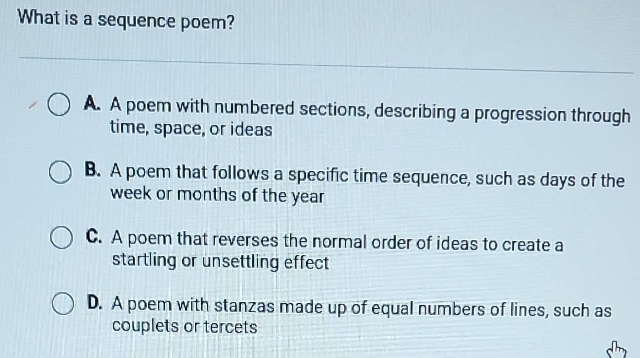 Solved: What is a sequence poem? A. A poem with numbered sections ...