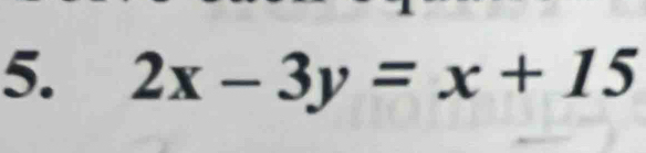 2x-3y=x+15