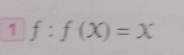 1 f:f(xendpmatrix =x