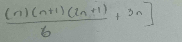  ((n)(n+1)(2n+1))/6 +3n]