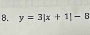 y=3|x+1|-8