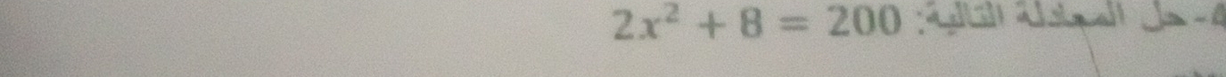 2x^2+8=200 Á Áomal J 4