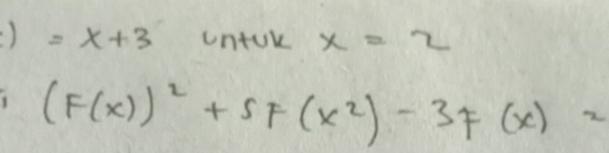 ) =x+3 UntUk x=2
(F(x))^2+5F(x^2)-3F(x)2