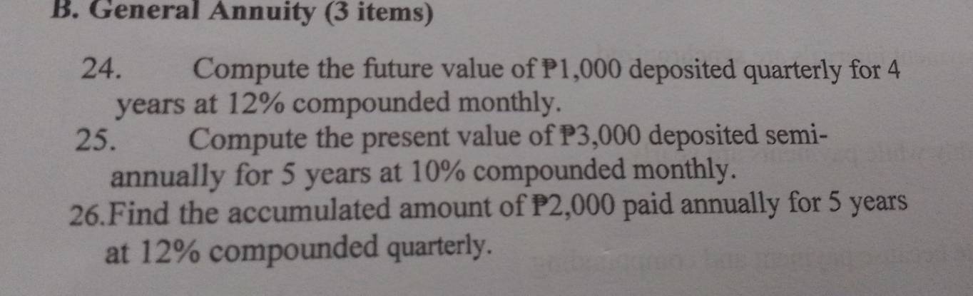 Solved: General Annuity (3 items) 24. Compute the future value of P1 ...