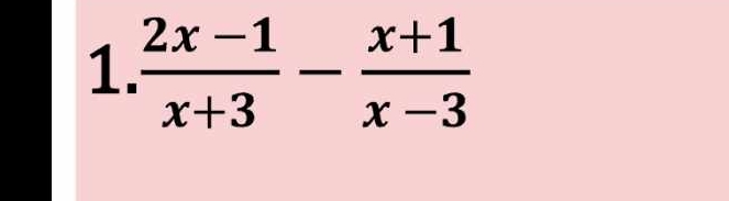  (2x-1)/x+3 - (x+1)/x-3 