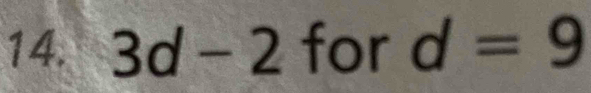 3d-2 for d=9