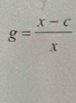 g= (x-c)/x 