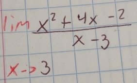 limlimits _xto 3 (x^2+4x-2)/x-3 