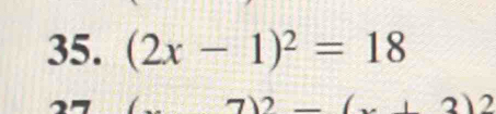 (2x-1)^2=18
2)2