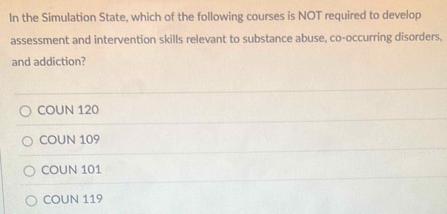 Solved: In the Simulation State, which of the following courses is NOT ...