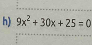 9x^2+30x+25=0