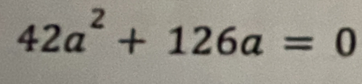 42a^2+126a=0