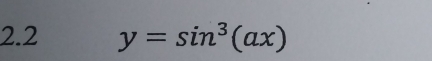 2.2 y=sin^3(ax)