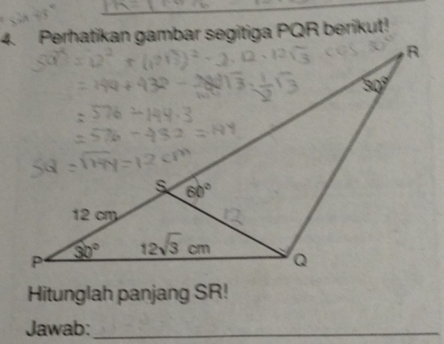 Hitunglah panjang SR!
Jawab:_